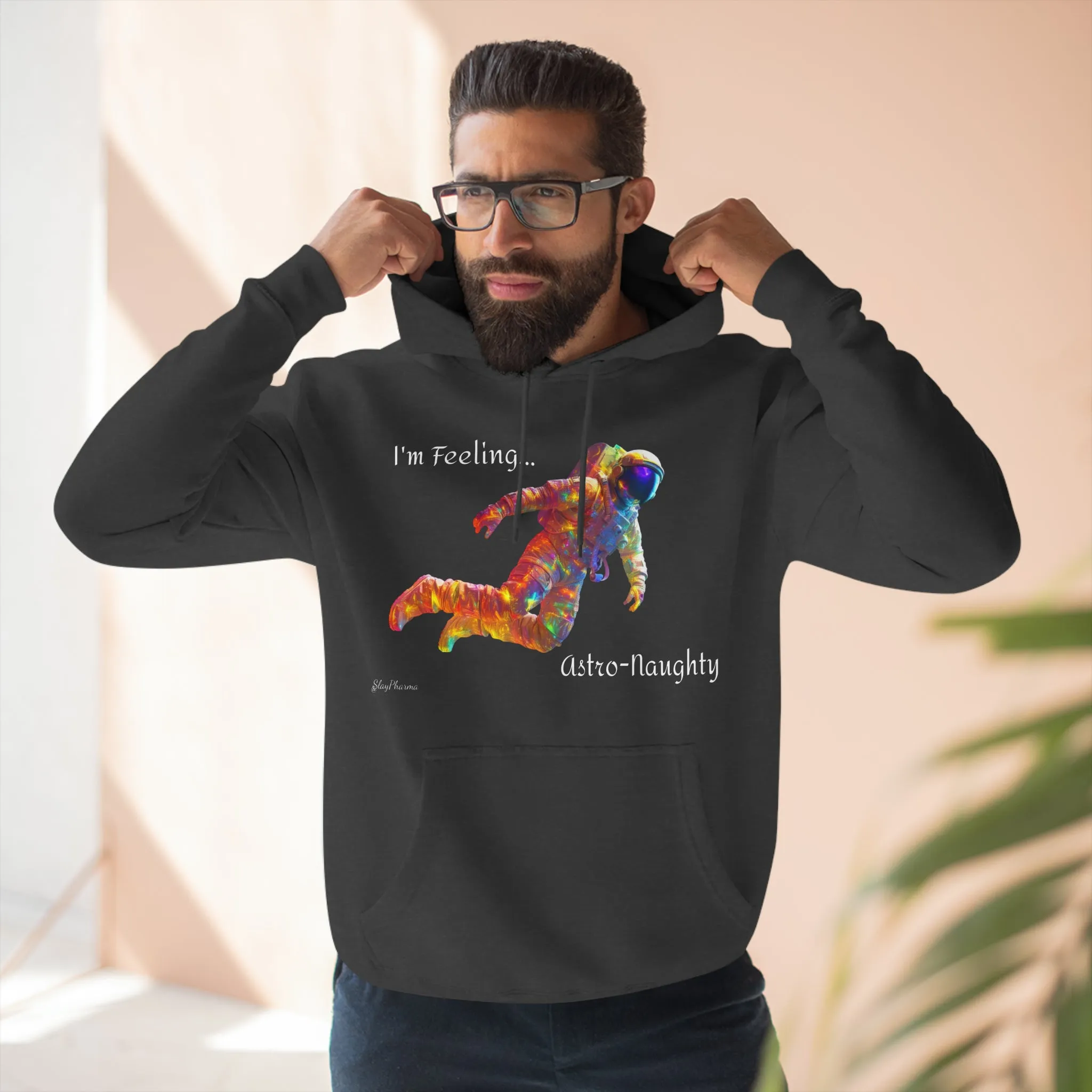 I'm Feeling Astro-Naughty Premium Pullover Hoodie