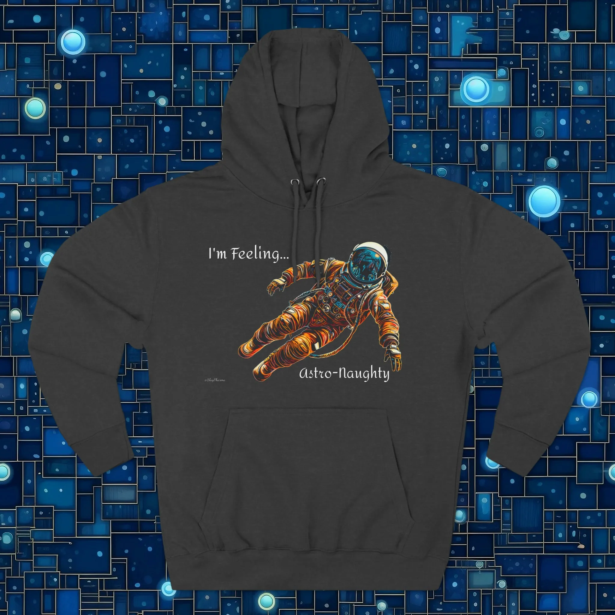 I'm Feeling Astro-Naughty Unisex Premium Pullover Hoodie