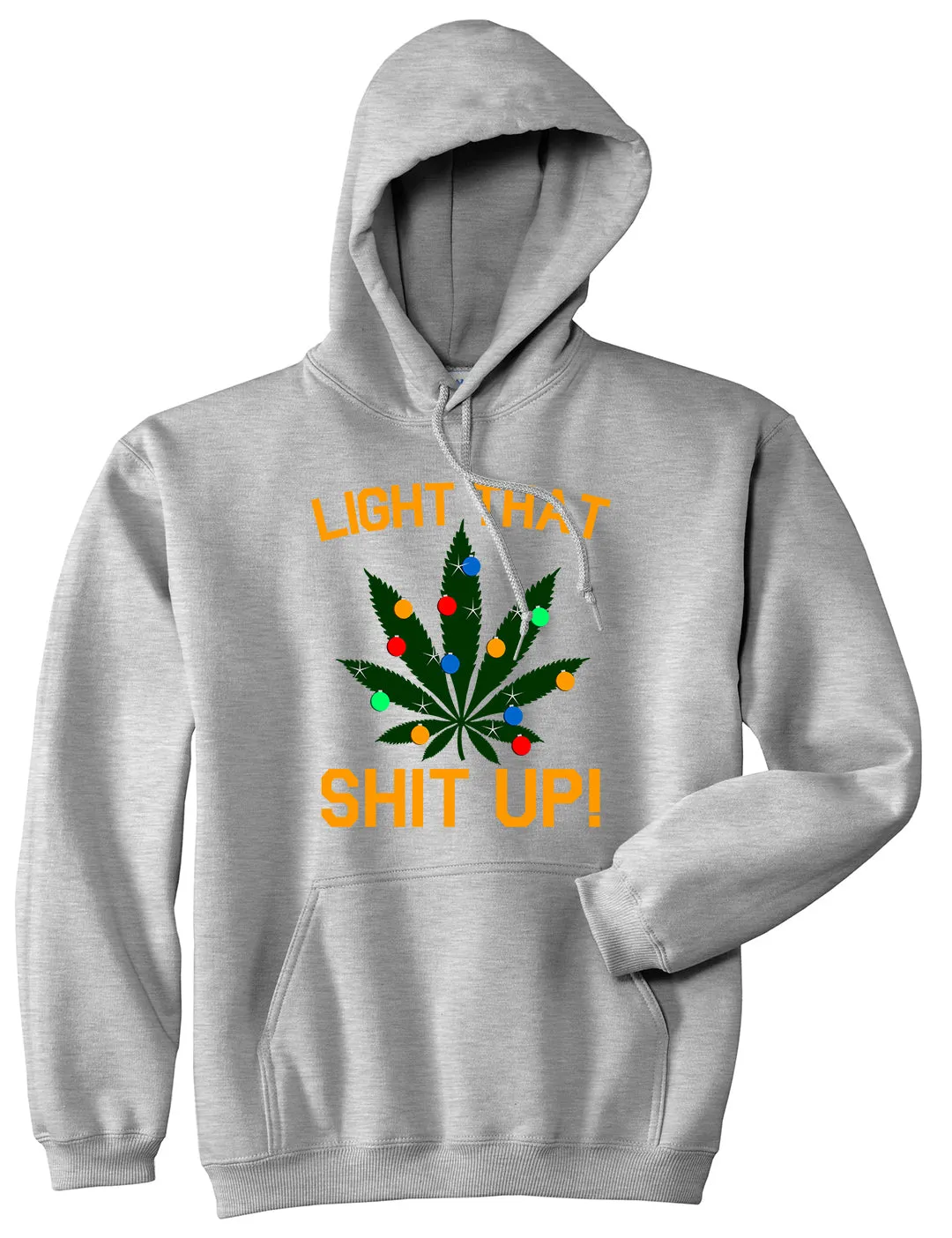 Light That Shit Up Weed Christmas Tree Mens Pullover Hoodie