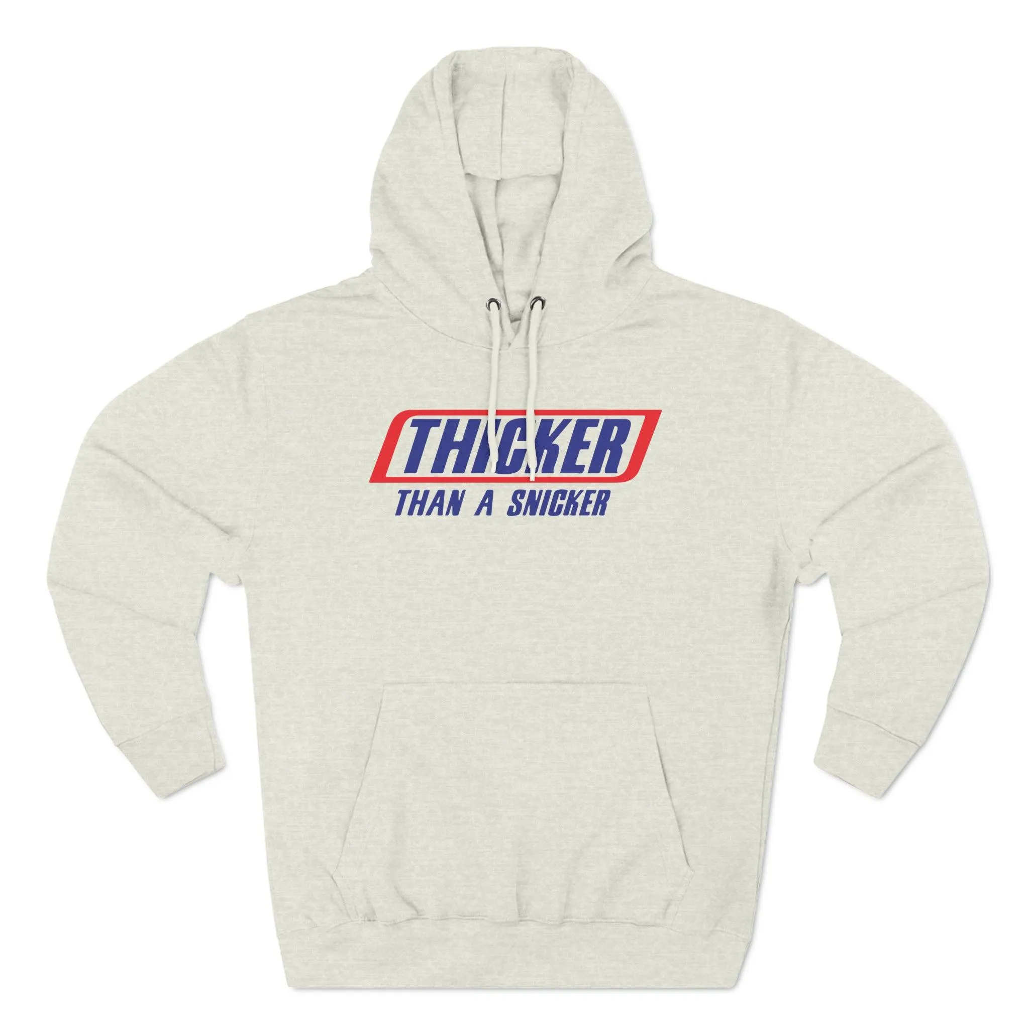 Thicker Than A Snicker Premium Pullover Hoodie